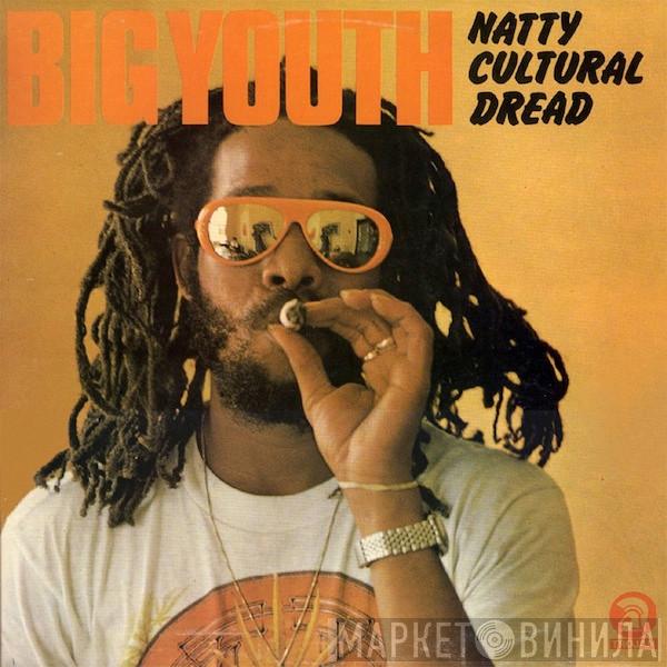 Big Youth - Natty Cultural Dread