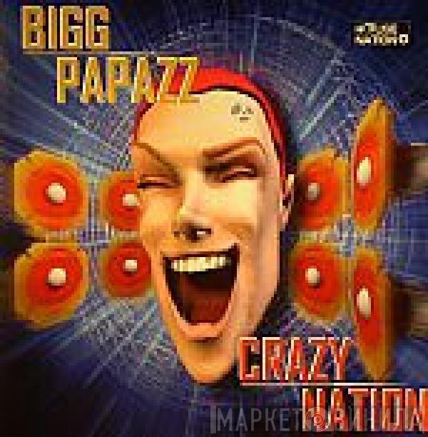 Bigg Papazz - Crazy Nation