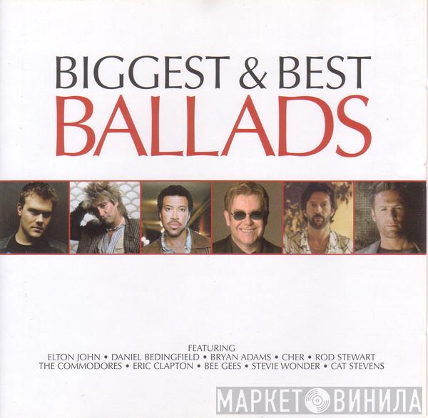  - Biggest & Best Ballads