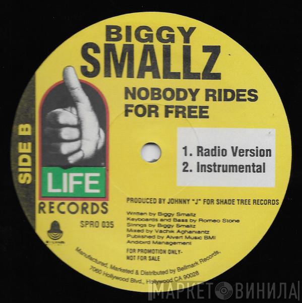Biggy Smallz - Nobody Rides For Free