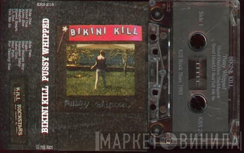  Bikini Kill  - Pussy Whipped