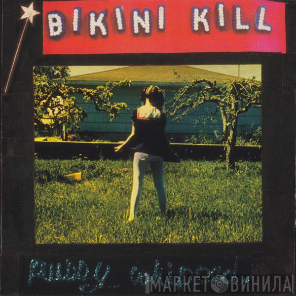  Bikini Kill  - Pussy Whipped