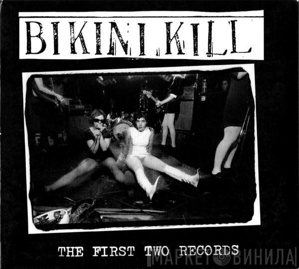 Bikini Kill - The First Two Records