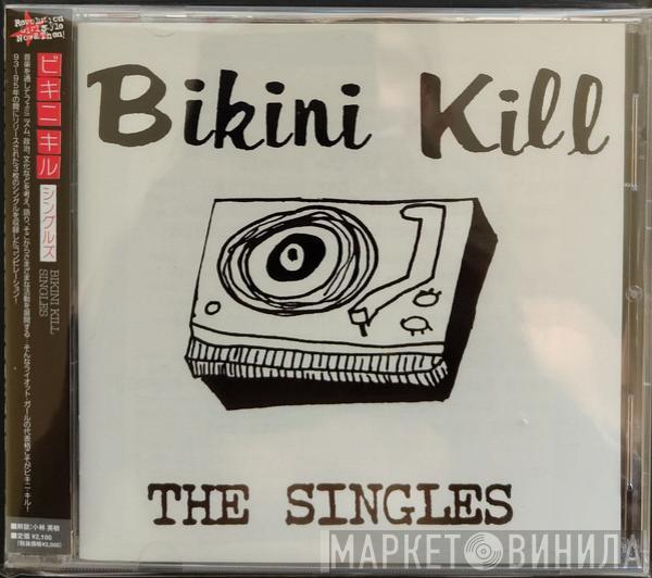  Bikini Kill  - The Singles