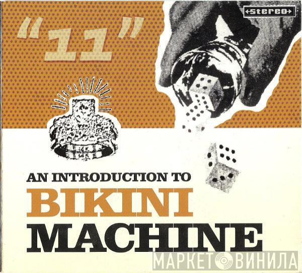 Bikini Machine - An Introduction To Bikini Machine