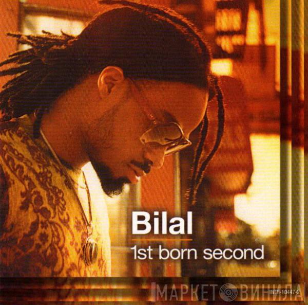 Bilal - 1st Born Second