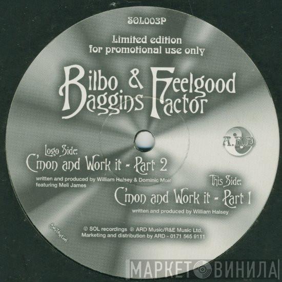 Bilbo Bagginz, Feelgood Factor  - C'mon And Work It