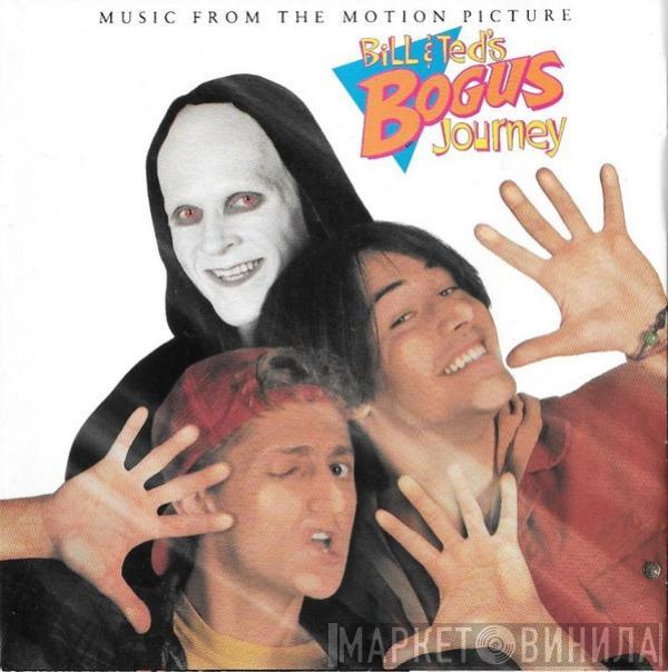  - Bill & Ted's Bogus Journey (Music From The Motion Picture)