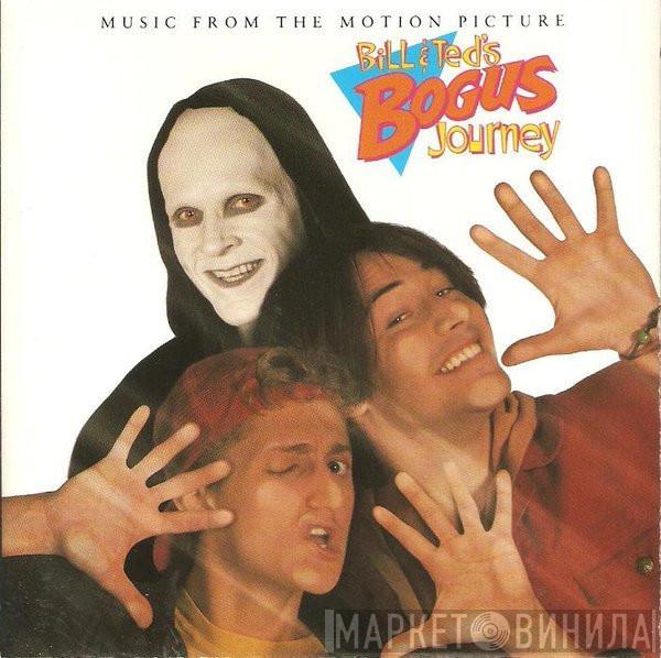  - Bill & Ted's Bogus Journey - Music From The Motion Picture