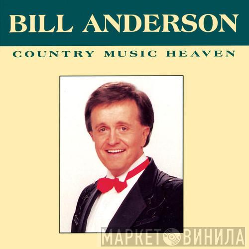 Bill Anderson  - Country Music Heaven