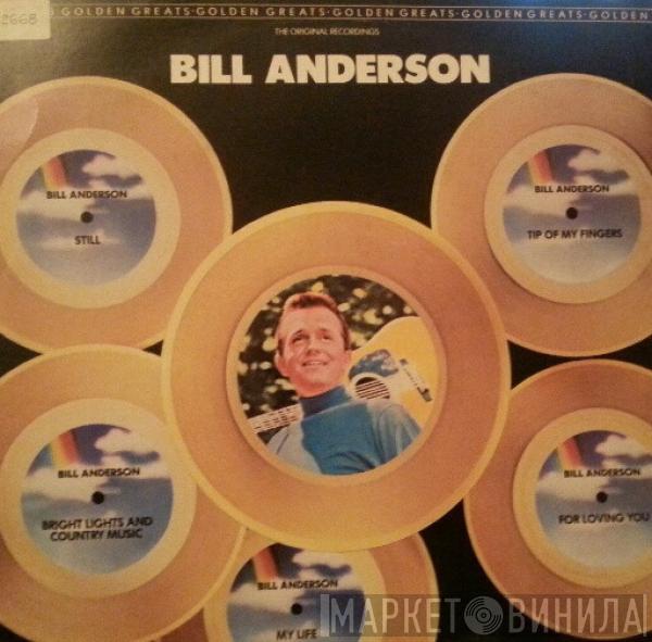 Bill Anderson  - Golden Greats