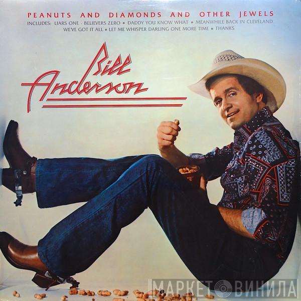 Bill Anderson  - Peanuts And Diamonds And Other Jewels