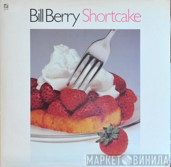 Bill Berry - Shortcake