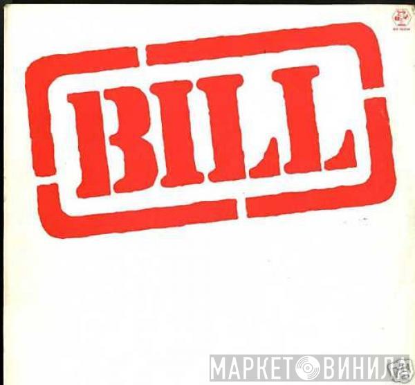 Bill  - Bill