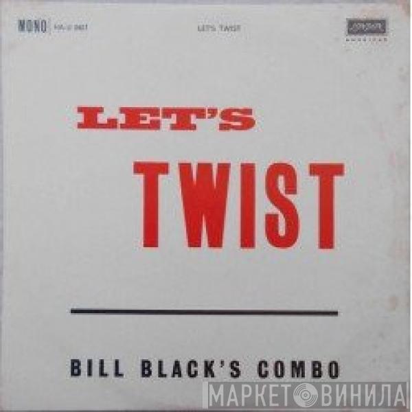 Bill Black's Combo - Let's Twist