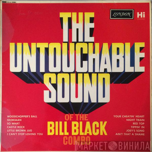 Bill Black's Combo - The Untouchable Sound Of The Bill Black Combo