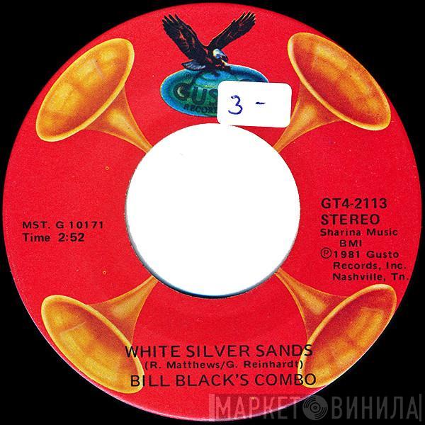 Bill Black's Combo - White Silver Sands / Smokie Part II