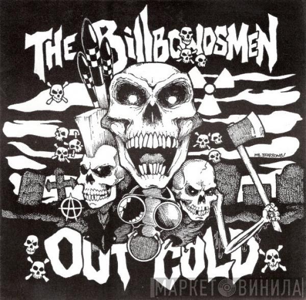 Bill Bondsmen, Out Cold - The Bill Bondsmen / Out Cold