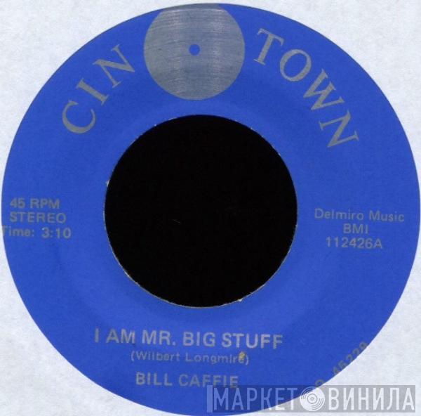 Bill Caffie - I Am Mr. Big Stuff / Girl From Bowling Green