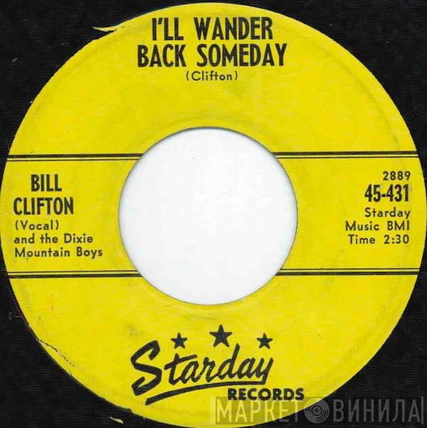 Bill Clifton And His Dixie Mountain Boys - I'll Wander Back Someday