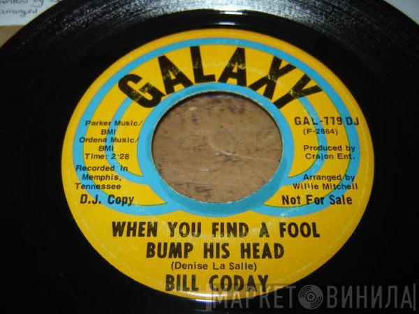 Bill Coday - When You Find A Fool Bump His Head