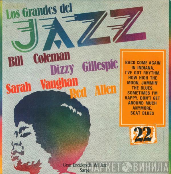 Bill Coleman , Dizzy Gillespie, Sarah Vaughan, Henry "Red" Allen - Los Grandes Del Jazz 22