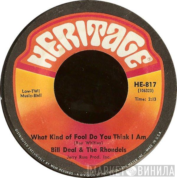 Bill Deal & the Rondells - What Kind Of Fool Do You Think I Am / Are You Ready For This