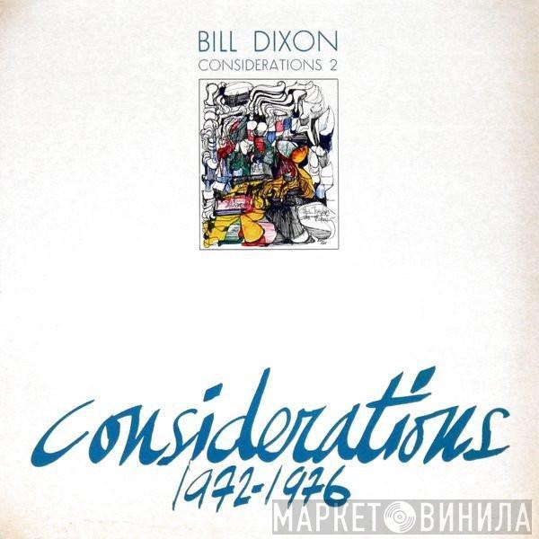 Bill Dixon - Considerations 2