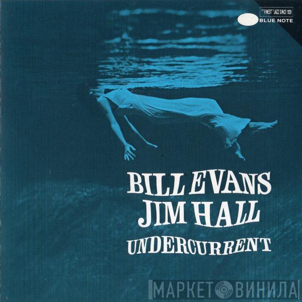 Bill Evans, Jim Hall - Undercurrent