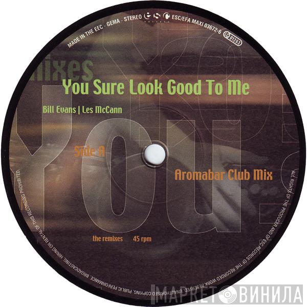 Bill Evans , Les McCann - You Sure Look Good To Me - The Remixes