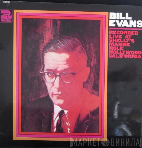  Bill Evans  - Recorded Live At Shelly's Manne Hole, Hollywood, California