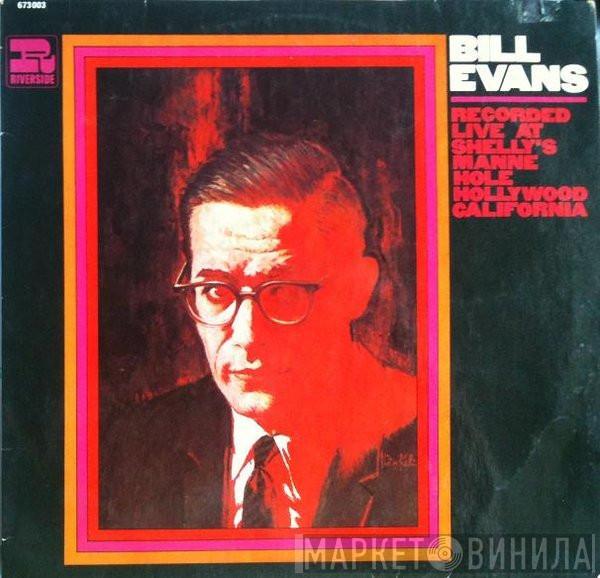  Bill Evans  - Recorded Live At Shelly's Manne Hole, Hollywood, California
