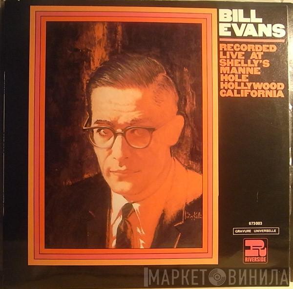  Bill Evans  - Recorded Live At Shelly's Manne Hole, Hollywood, California