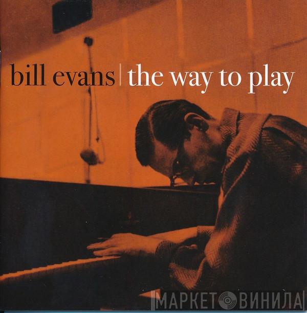 Bill Evans - The Way To Play