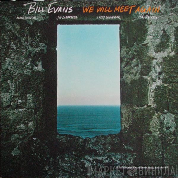 Bill Evans - We Will Meet Again