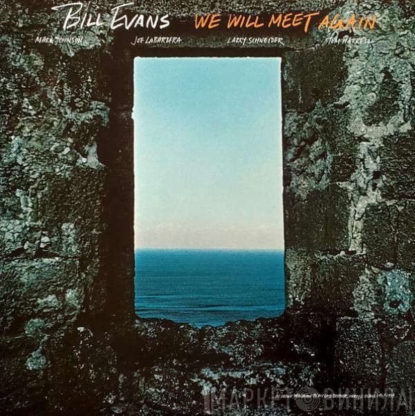 Bill Evans - We Will Meet Again