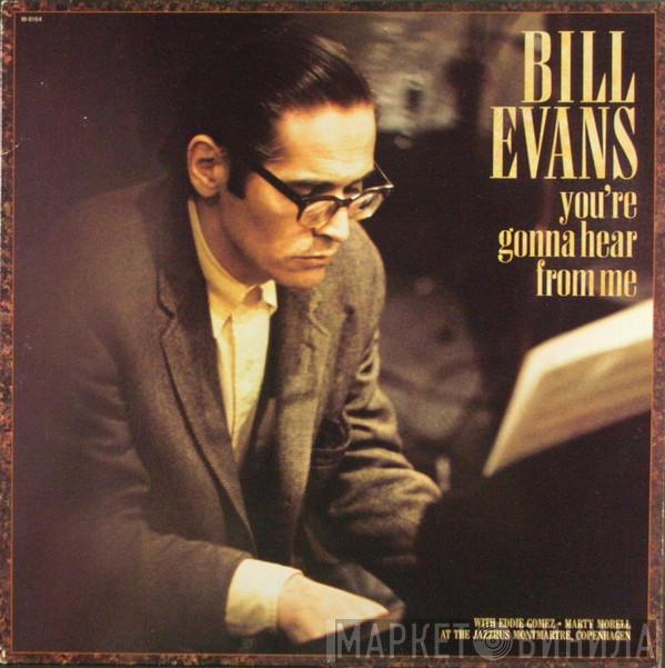 Bill Evans - You're Gonna Hear From Me