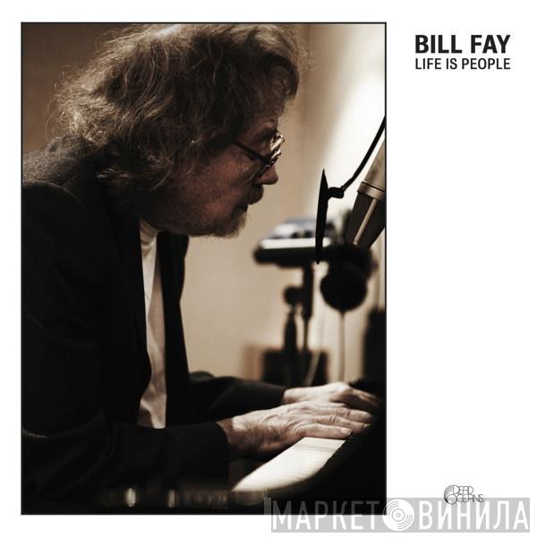  Bill Fay  - Life Is People