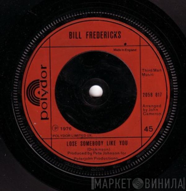 Bill Fredericks - Lose Somebody Like You