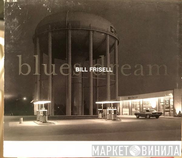 Bill Frisell - Blues Dream