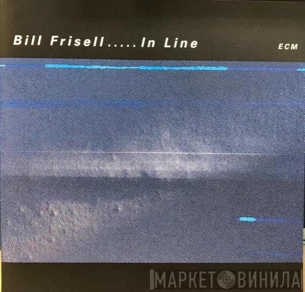  Bill Frisell  - In Line