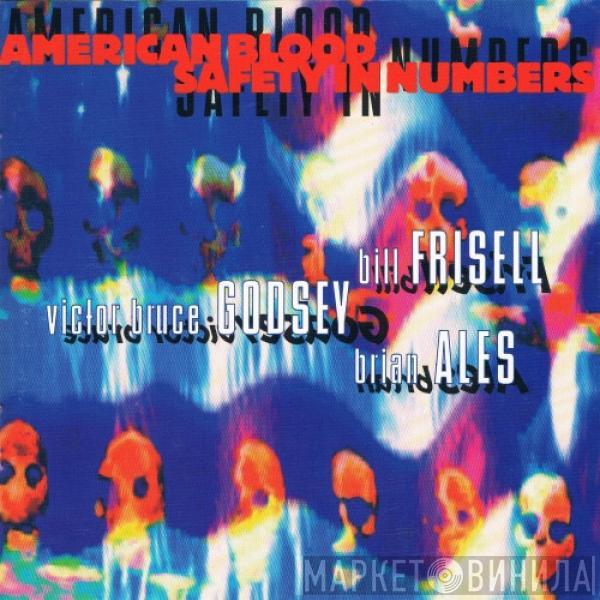 Bill Frisell, Victor Godsey, Brian Ales - American Blood Safety In Numbers