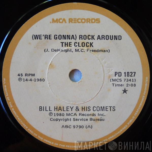  Bill Haley And His Comets  - (We're Gonna) Rock Around The Clock / Rip It Up