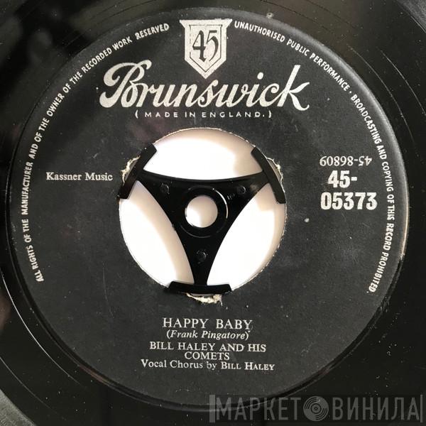  Bill Haley And His Comets  - Happy Baby / Dim, Dim The Lights (I Want Some Atmosphere)