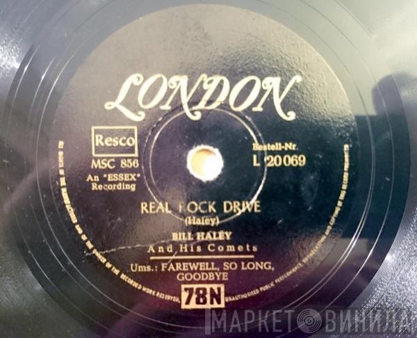  Bill Haley And His Comets  - Real Rock Drive / Farewell, So Long, Goodbye