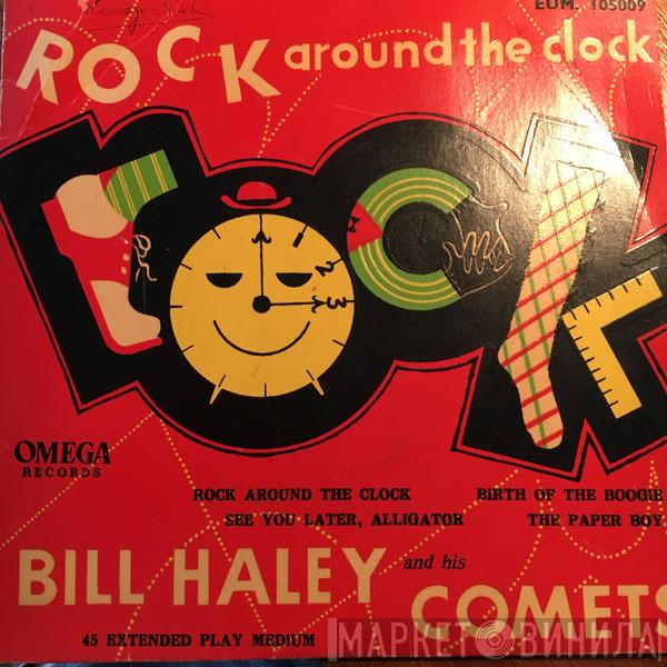  Bill Haley And His Comets  - Rock Around The Clock / Birth Of The Boogie / See You Later Alligator / The Paper Boy