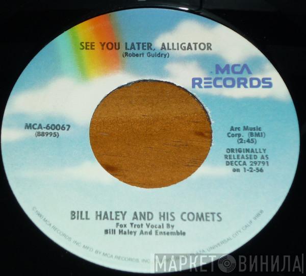 Bill Haley And His Comets  - Shake, Rattle And Roll / See You Later, Alligator