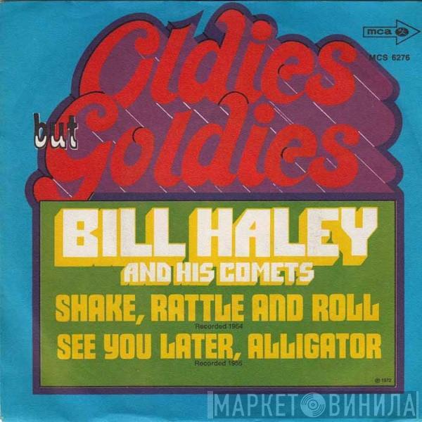  Bill Haley And His Comets  - Shake, Rattle And Roll / See You Later Alligator