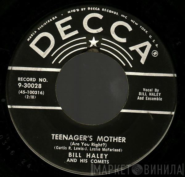  Bill Haley And His Comets  - Teenagers' Mother (Are You Right?) / Rip It Up