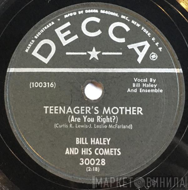  Bill Haley And His Comets  - Teenagers' Mother (Are You Right?) / Rip It Up